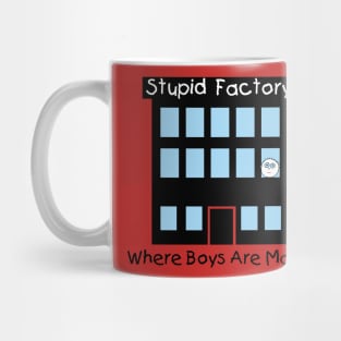 STUPID FACTORY Mug